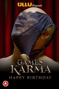 Read more about the article Games Of Karma (Happy Birthday) 2021 Ullu Originals Hindi Short Film ESubs 720p HDRip 150MB Download & Watch Online
