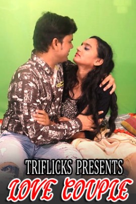 You are currently viewing Love Couple Part 1 2021 Triflicks Hindi Short Film 720p HDRip 200MB Download & Watch Online