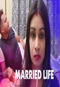 Read more about the article Married Life 2021 NightShow Bengali Hot Short Film 720p HDRip 150MB Download & Watch Online
