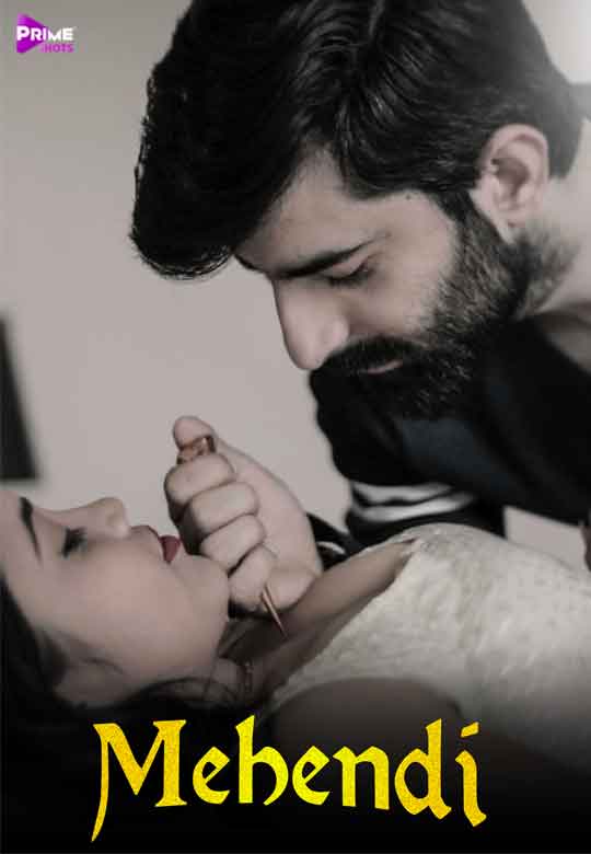 You are currently viewing Mehandi 2021 PrimeShots Hindi Hot Short Film 720p HDRip 150MB Download & Watch Online