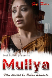 Read more about the article Mullya 2021 HoiHullor Bengali Hot Short Film 720p HDRip 100MB Download & Watch Online