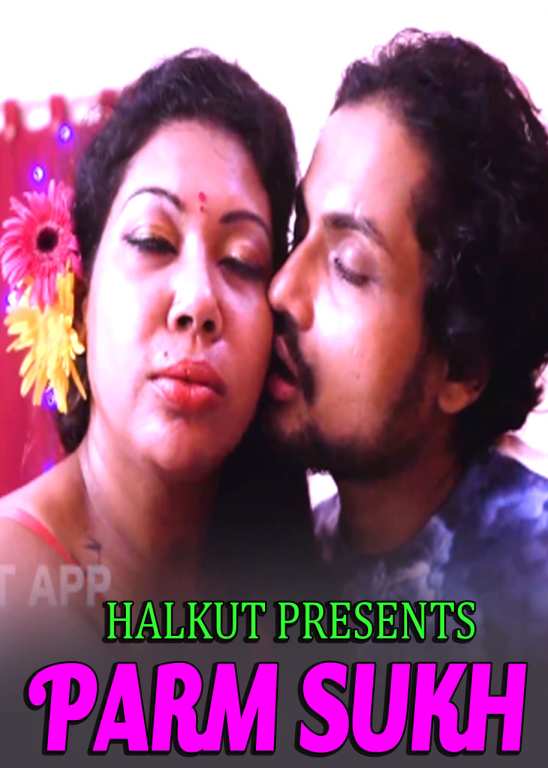 You are currently viewing Parm Sukh 2021 Halkut Hindi Hot Short Film 720p 480p HDRip 110MB 40MB Download & Watch Online