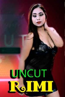 You are currently viewing Rimi Uncut 2021 NightShow Hindi Hot Short Film 720p HDRip 200MB Download & Watch Online