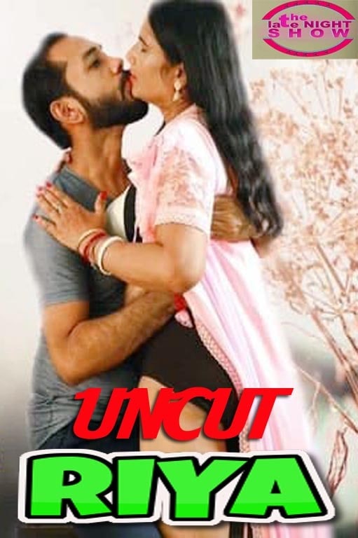 You are currently viewing Riya Uncut 2021 NightShow Hindi Hot Short Film 720p HDRip 200MB Download & Watch Online