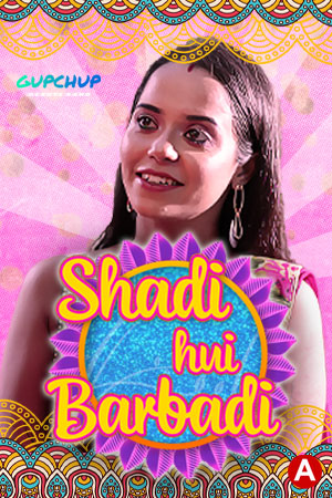 You are currently viewing Shaadi Hui Baarbadi 2021 GupChup Hindi S01E01 Hot Web Series 720p HDRip 150MB Download & Watch Online