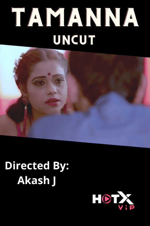 You are currently viewing Tamanna Uncut 2021 HotX Hindi Hot Short Film 720p HDRip 550MB Download & Watch Online