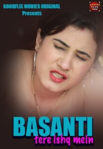 Read more about the article Basanti Tere Ishq Mein 2021 Goodflixmovies Hindi Short Film 720p HDRip 150MB Download & Watch Online