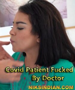 Read more about the article Covid Patient Fucked By Doctor 2021 NiksIndian Adult Video 720p HDRip 300MB Download & Watch Online