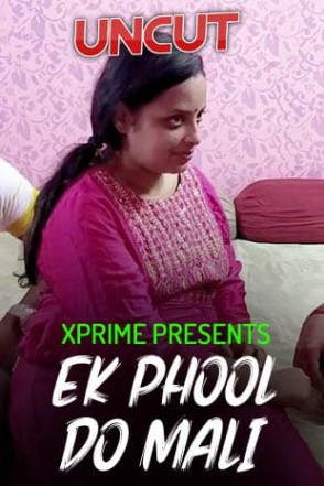 You are currently viewing Ek Phool Do Mali 2021 Xprime Hindi Hot Short Film 720p 480p HDRip 200MB 55MB Download & Watch Online