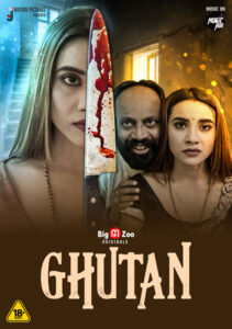 Read more about the article Ghutan 2021 Hindi S01 Complete Hindi Hot Web Series 480p HDRip 250MB Download & Watch Online