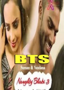 Read more about the article Naughty Bhabhi 3 BTS 2021 Xprime Hindi Hot Short Film 720p 480p HDRip 340MB 90MB Download & Watch Online