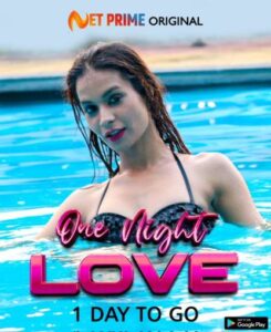 Read more about the article One Night Love 2021 NetPrime Hindi Hot Short Film 720p 480p HDRip 150MB 40MB Download & Watch Online