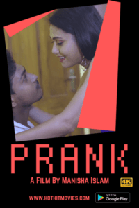Read more about the article Prank 2021 HotHit Hindi Hot Short Film 720p HDRip 250MB Download & Watch Online