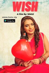 Read more about the article Wish 2021 HotX Hindi Hot Short Film 720p 480p HDRip 390MB 110MB Download & Watch Online