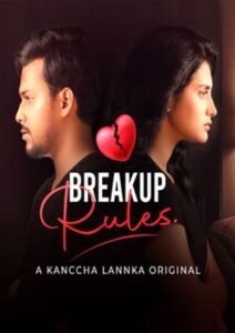 Read more about the article Breakup Rules 2021 KancchaLanka Hindi Hot Web Series S01 Complete 720p 480p HDRip 1.3GB 430MB Download & Watch Online