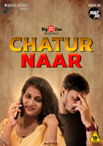 Read more about the article Chatur Naar 2021 Hindi S01 Complete Hot Web Series 480p HDRip 250MB Download & Watch Online
