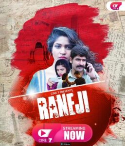 Read more about the article Raneji 2021 Cine7 Hindi Hot Short Film 720p 480p HDRip 380MB 100MB Download & Watch Online