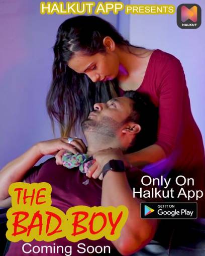 You are currently viewing The Bad Boy 2021 Halkut Hindi Hot Short Film 720p 480p HDRip 320MB 80MB Download & Watch Online