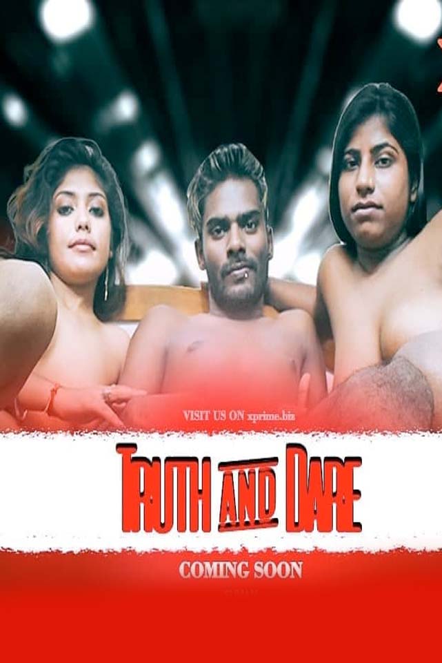 You are currently viewing Truth and Dare 2021 Xprime UNCUT Hindi Hot Short Film 720p 480p HDRip 300MB 70MB Download & Watch Online