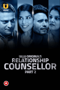 Read more about the article Relationship Counsellor : Part 2 2021 Hindi S01 Complete Hot Web Series 720p HDRip 300MB Download & Watch Online