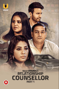 Read more about the article Relationship Counsellor : Part 1 2021 Hindi S01 Complete Hot Web Series 720p HDRip 350MB Download & Watch Online