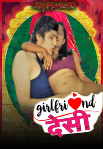 Read more about the article Desi Girlfriend 2022 Hindi Hot Short Film 720p HDRip 100MB Download & Watch Online