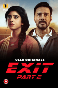 Read more about the article Exit Part 2 2022 Hindi S01 Complete Hot Web Series 720p HDRip 450MB Download & Watch Online