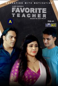 Read more about the article Favorite Teacher 2022 HotMX Hindi S01E01T02 Web Series 720p HDRip 250MB Download & Watch Online