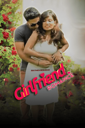 You are currently viewing Girlfriend Romance 2022 Hindi Hot Short Film 720p HDRip 100MB Download & Watch Online