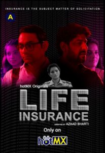 Read more about the article Life Insurance 2022 HotMX Hindi S01E01 Web Series 720p HDRip 150MB Download & Watch Online