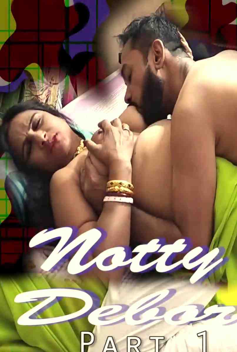 You are currently viewing Notty Debor Part 1 2022 SilverValley Hindi Hot Short Film 720p 480p HDRip 120MB 30MB Download & Watch Online