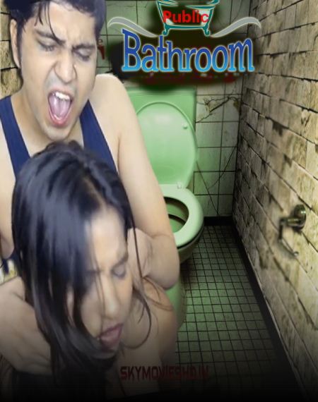 You are currently viewing Public Bathroom 2022 Hindi Hot Short Film 720p HDRip 100MB Download & Watch Online
