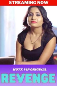 Read more about the article Revenge 2022 HotX App Hindi Hot Short Film 720p HDRip 270MB Download & Watch Online