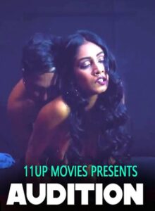 Read more about the article Audition 2022 11upMovies HIndi Hot Short Film 720p 480p HDRip 250MB 60MB Download & Watch Online