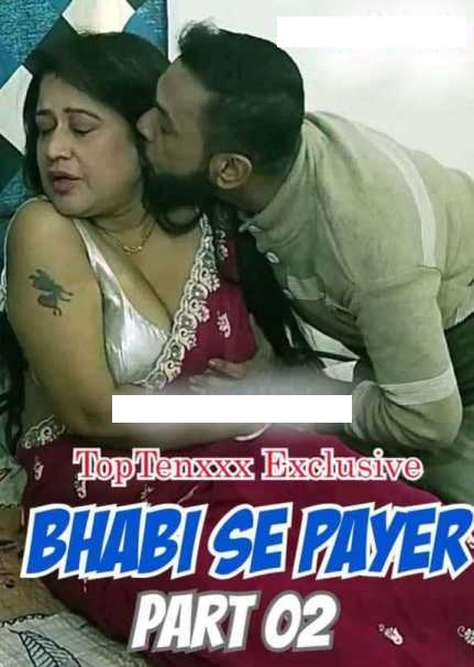 You are currently viewing Bhabi Se Payer Part 1 2022 Toptenxxx Hindi Hot Short Film 720p 480p HDRip 660MB 45MB Download & Watch Online