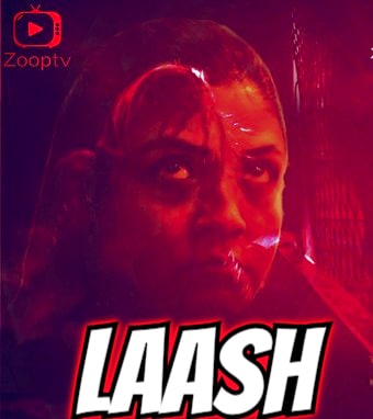 You are currently viewing Laash 2022 ZoopTv Hindi S01E01 Hot Web Series 720p HDRip 150MB Download & Watch Online