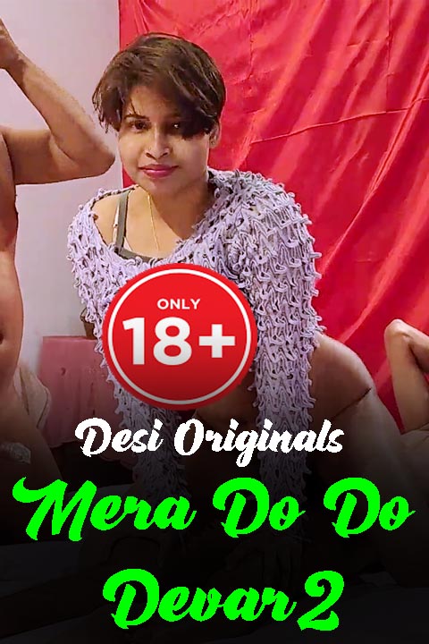 You are currently viewing Mera Do Do Devar 2 2022 Desi Adult Video 720p 480p HDRip 150MB 50MB Download & Watch Online