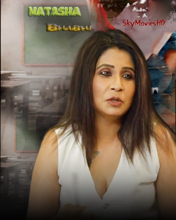 You are currently viewing Natasha Bhabhi 2022 Hindi Hot Short Film 720p HDRip 150MB Download & Watch Online
