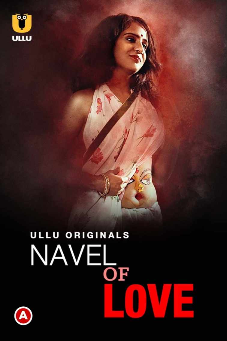 You are currently viewing Navel Of Love 2022 Ullu Hindi Hot Web Series Season 01 Complete 720p 480p HDRip 730MB 190MB Download & Watch Online