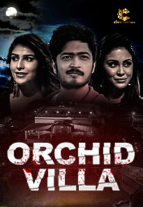 Read more about the article Orchid Villa 2022 Hindi S01 Complete Hot Web Series 480p HDRip 400MB Download & Watch Online