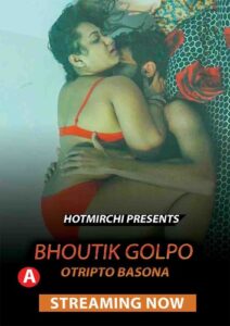 Read more about the article Otripto Basona 2022 HotMirchi Bengali Hot Short Film 720p HDRip 200MB Download & Watch Online