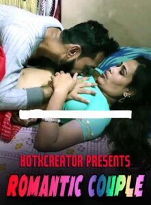 Read more about the article Romantic Couple 2022 HotXCreator Hindi Hot Short Film 720p 480p HDRip 140MB 40MB Download & Watch Online