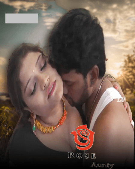 You are currently viewing Rose Aunty 2022 Hindi Hot Short Film 720p HDRip 100MB Download & Watch Online