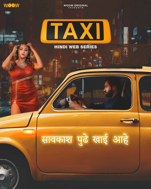 You are currently viewing Taxi 2022 WOOW Hindi S01 Complete Web Series 480p HDRip 500MB Download & Watch Online