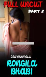 Read more about the article Rongila Bhabi Part 2 2022 Desi Bengali Hot Short Film 720p 480p HDRip 140MB 30MB Download & Watch Online