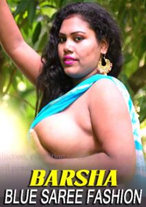 Read more about the article Barsha Blue Saree 2022 Fashion Hot Video 720p 480p HDRip 40MB 10MB Download & Watch Online