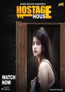 Read more about the article Hostage House 2022 BoomMovies Hindi Hot Short Film 720p 480p HDRip 210MB 60MB Download & Watch Online