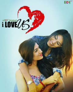 Read more about the article I Love Us 2022 Hindi S01 Complete Hot Web Series 720p 480p HDRip 900MB 450MB Download & Watch Online