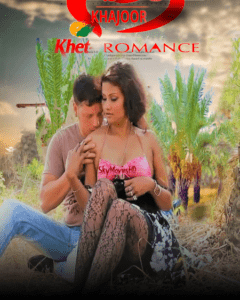 Read more about the article Khajur Khet Romance 2022 Hindi Hot Short Film 720p HDRip 100MB Download & Watch Online
