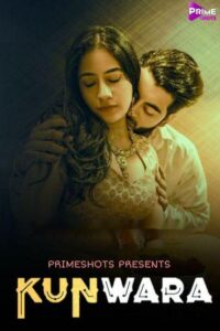 Read more about the article Kunwara 2022 PrimeShots Hindi S01E01 Hot Web Series 720p HDRip 130MB Download & Watch Online
